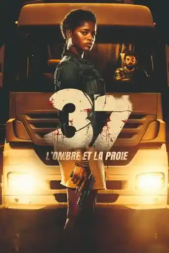 37 : l’ombre et la proie 2024- Movies2Watch